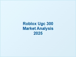 Roblox Ugc 300 Market Analysis