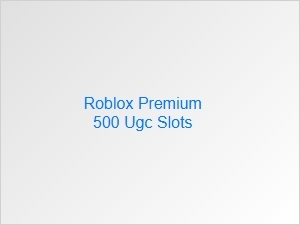 How Roblox Premium 500 Ugc Slots Affect Your Upload Limits